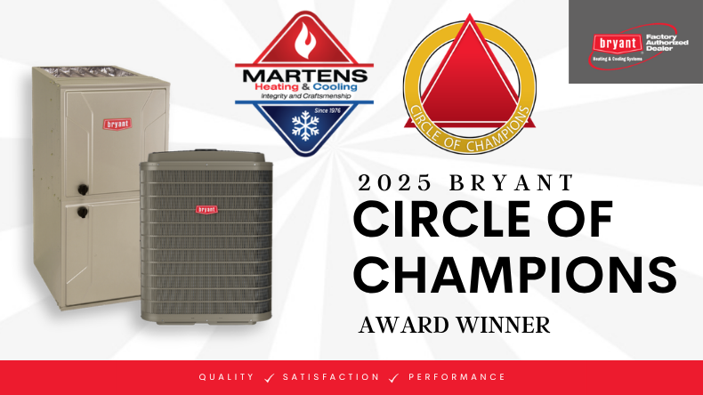 Martens Heating & Cooling is a 2025 Bryant Circle of Champions Award winner.